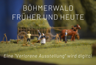 Digitale Ausstellung “Böhmerwald früher und heute”