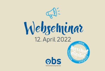 1. Web-Seminar im April 2022: Tipps für erfolgreiche Datenpflege: Wie kann ich meinen Kalender für die Onlinebuchung erfolgreich organisieren?